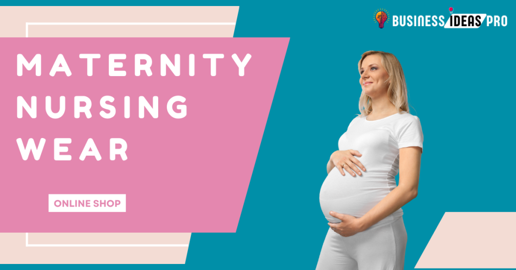 Online Maternity and Nursing Wear Store Fashion Business Idea Online Maternity and Nursing Wear Store - Fashion Business Idea