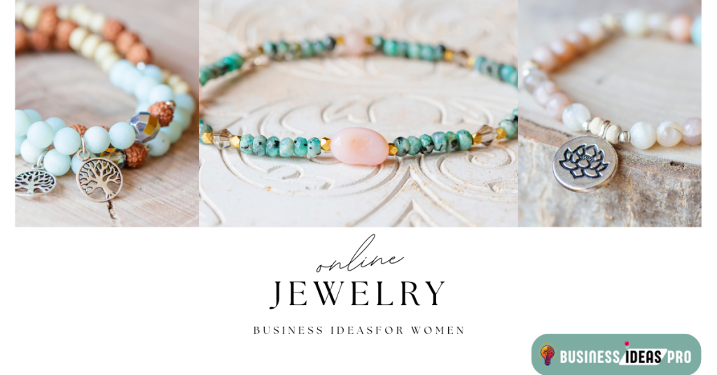 Online Small Jewelry Business Ideas for Women Online Small Jewelry Business Ideas for Women